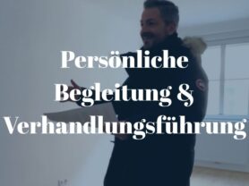 Persönliche Begleitung & Verhandlungsführung Persönliche Begleitung & Verhandlungsführung